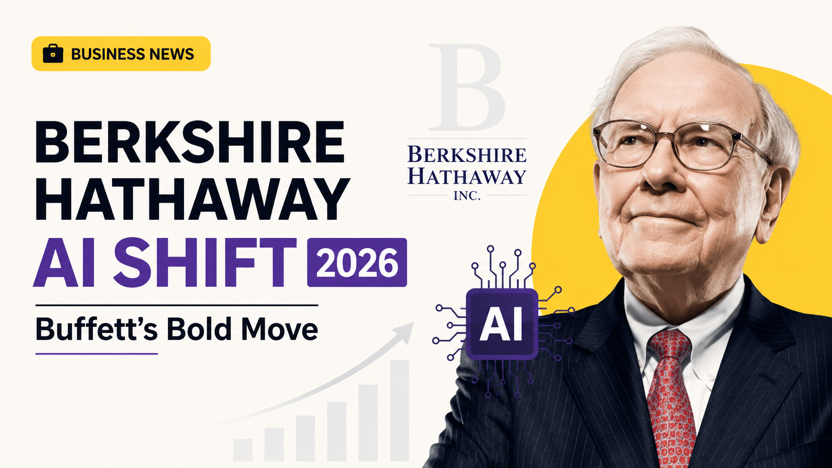 Berkshire Hathaway AI Shift 2026 Buffett’s Bold Move