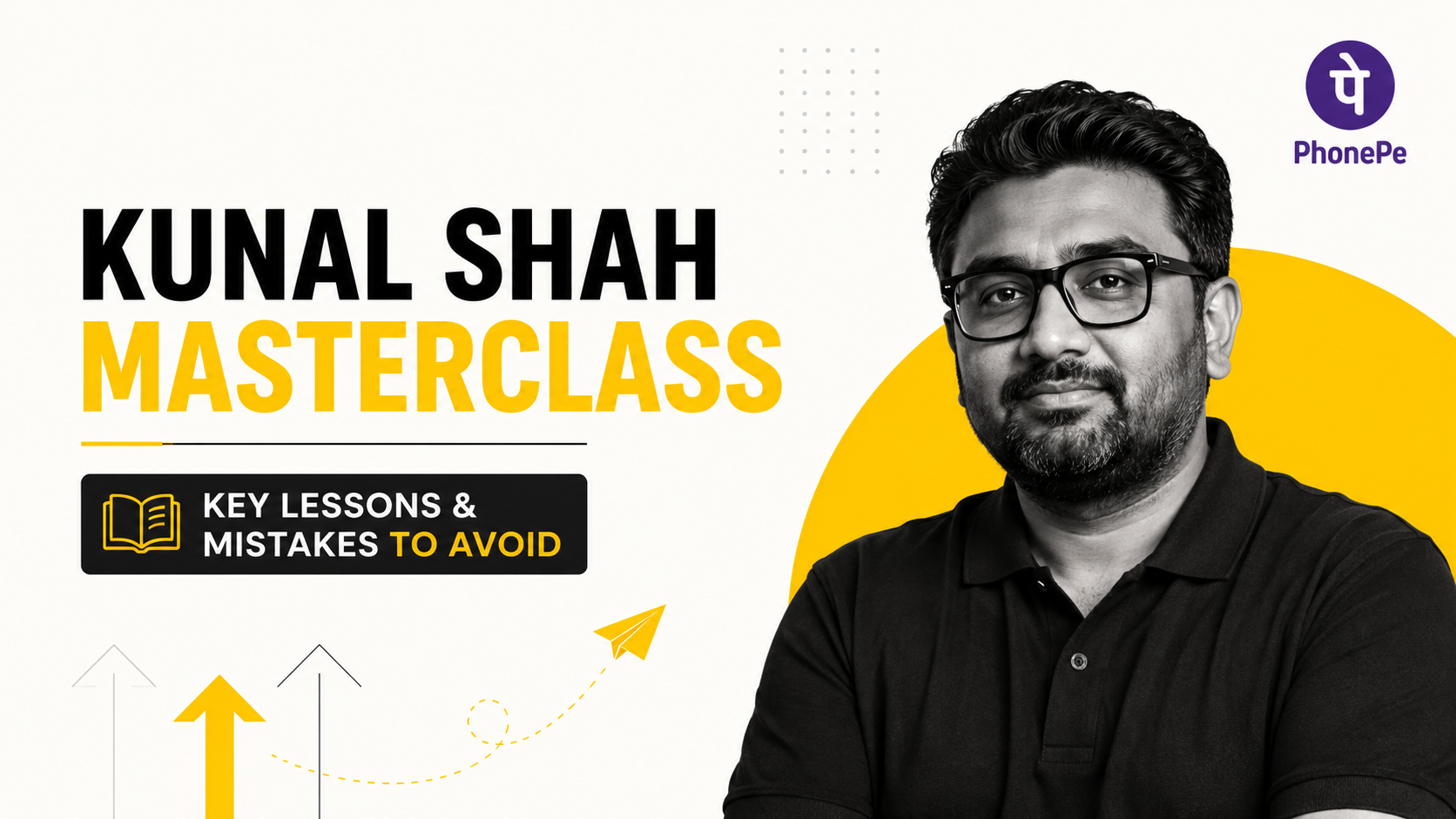 Kunal Shah Masterclass Key Lessons & Mistakes To Avoid