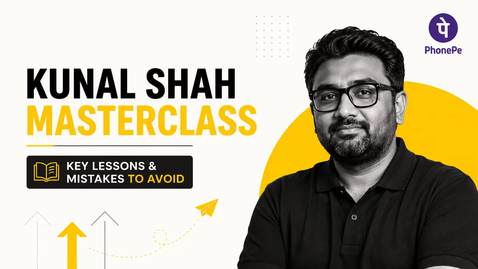 Kunal Shah Masterclass Key Lessons & Mistakes To Avoid