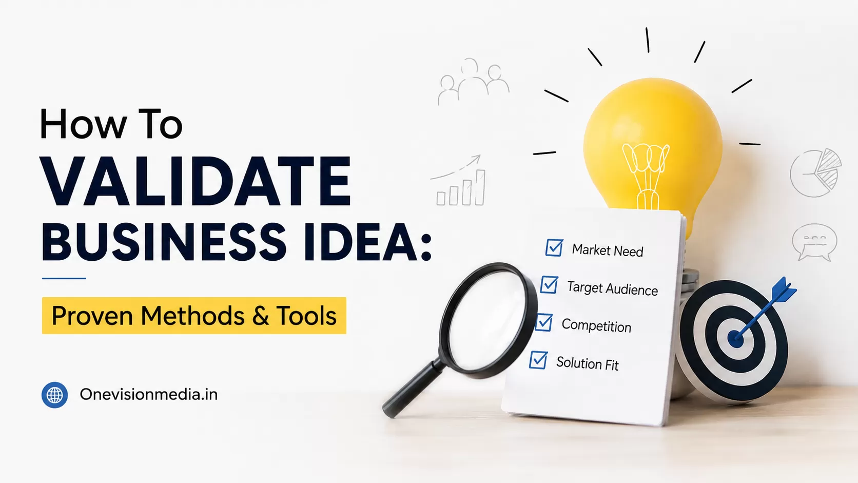 How To Validate Business Idea Proven Methods & Tools