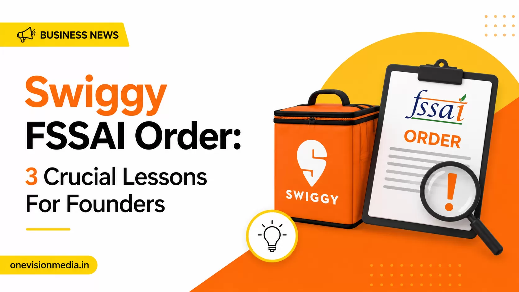 Swiggy FSSAI Order 3 Crucial Lessons For Founders