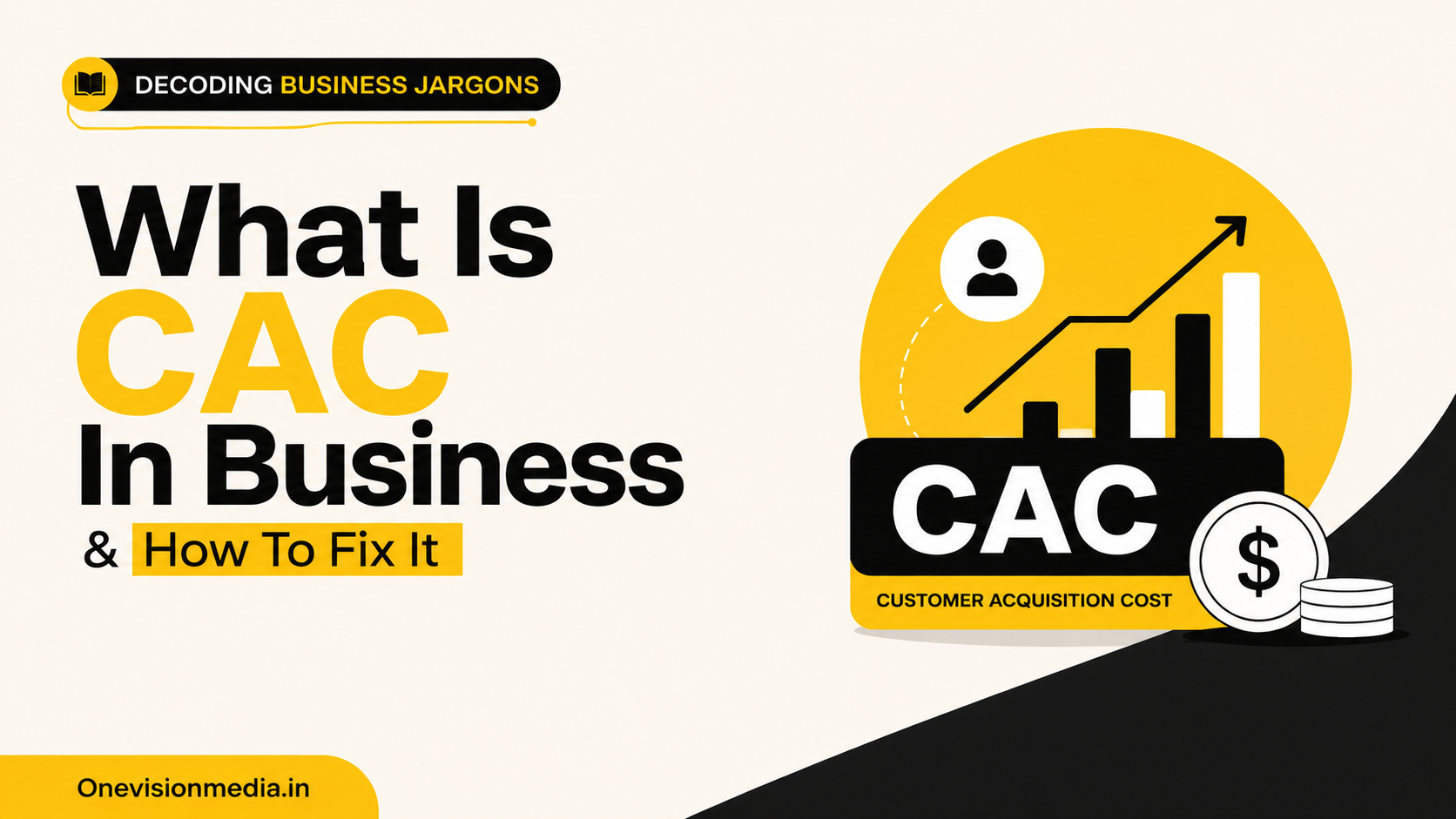 What Is CAC In Business & How To Fix It