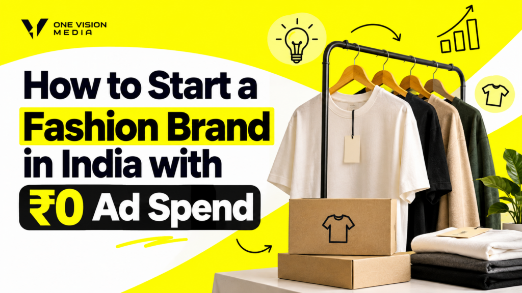 How to Start a Fashion Brand in India with ₹0 Ad Spend